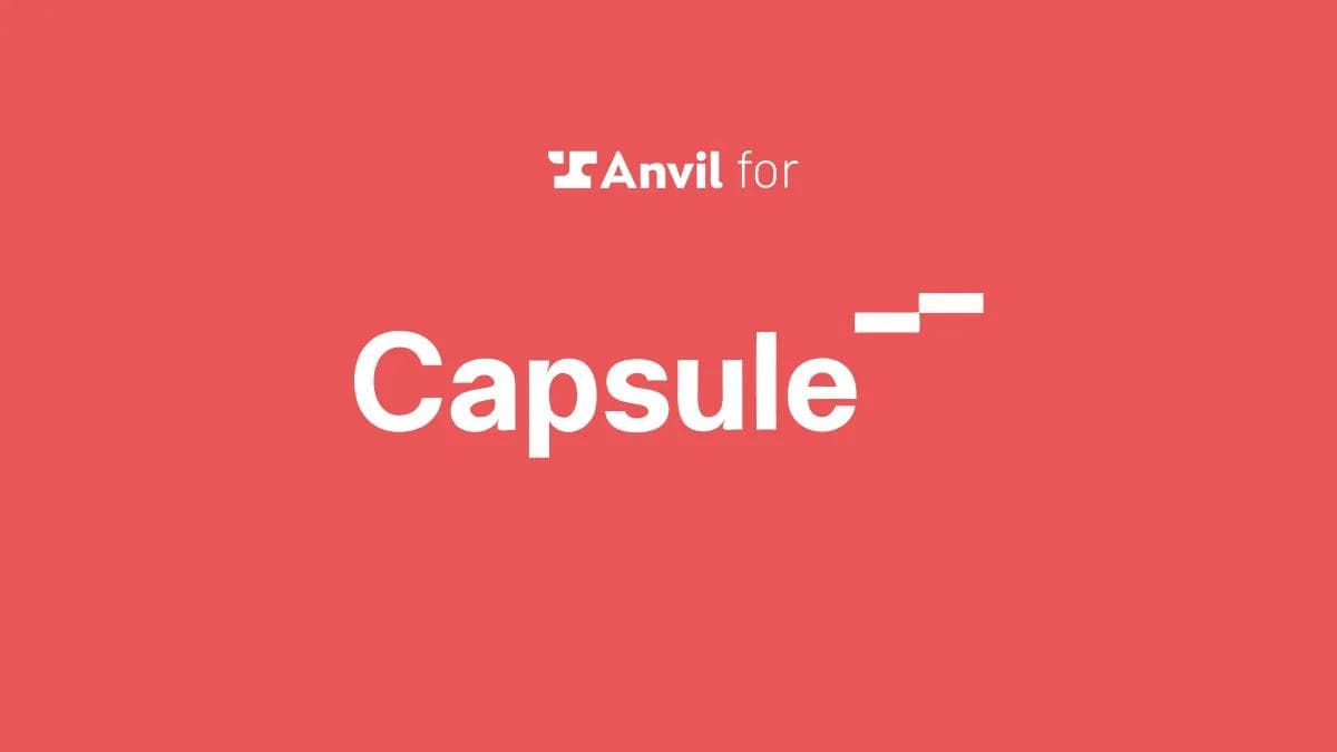 How Capsule Cover streamlined home insurance onboarding with Anvil